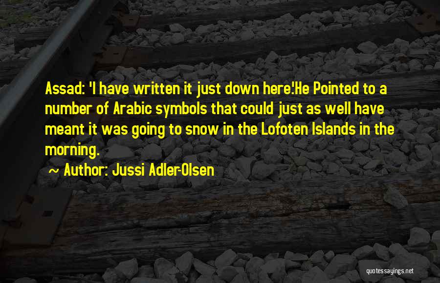 Morning Snow Quotes By Jussi Adler-Olsen