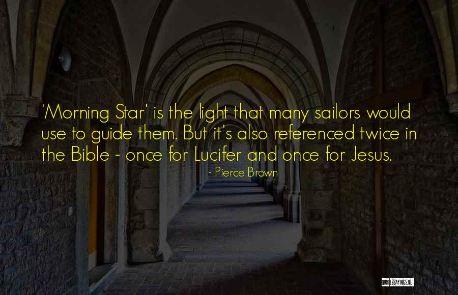 Morning Star Bible Quotes By Pierce Brown