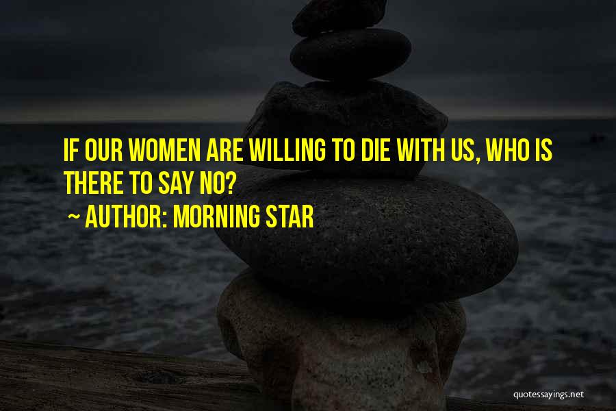 Morning Star Quotes 1897637