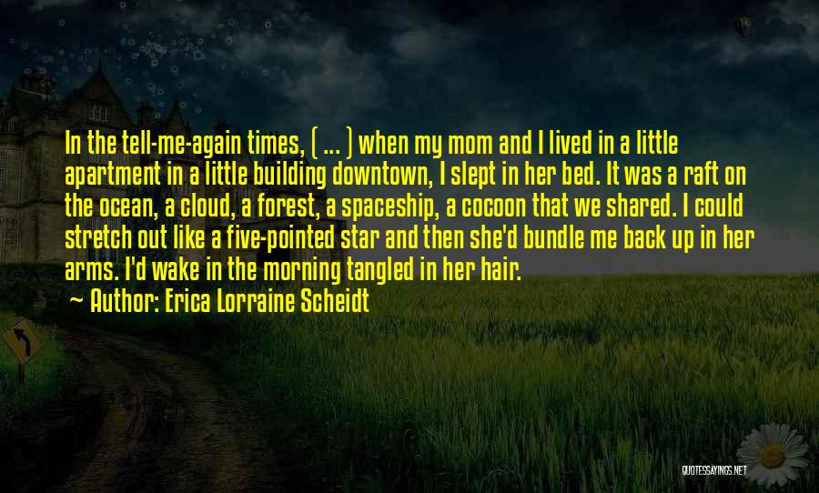 Morning Stretch Quotes By Erica Lorraine Scheidt