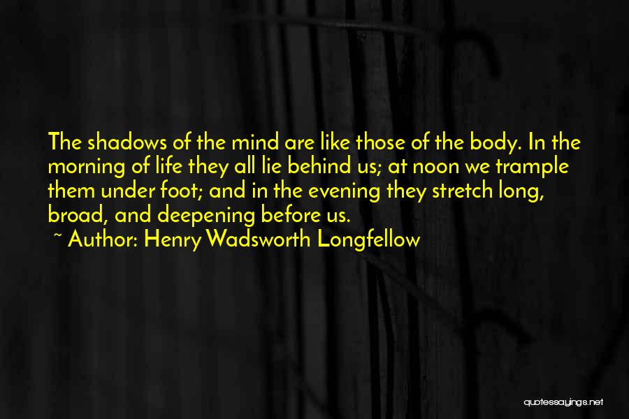 Morning Stretch Quotes By Henry Wadsworth Longfellow