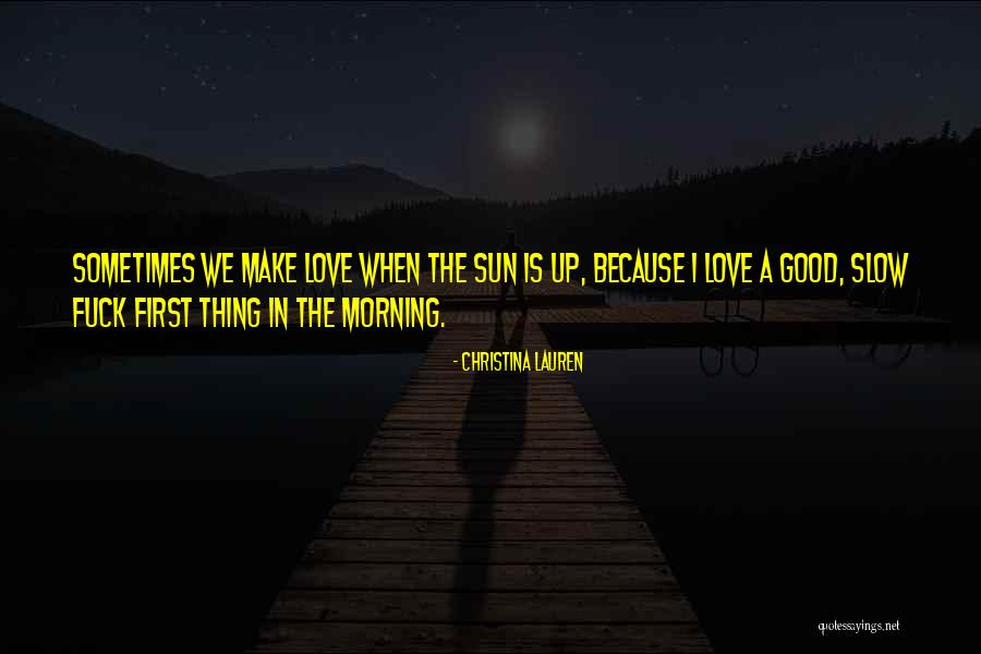 Morning Sun Love Quotes By Christina Lauren