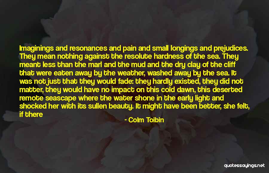Morning Sun Love Quotes By Colm Toibin Morning Sun Love Quotes By Colm Toibin