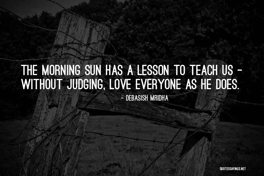 Morning Sun Love Quotes By Debasish Mridha