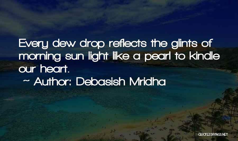 Morning Sun Love Quotes By Debasish Mridha