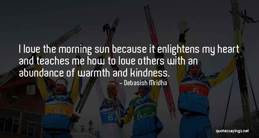 Morning Sun Love Quotes By Debasish Mridha