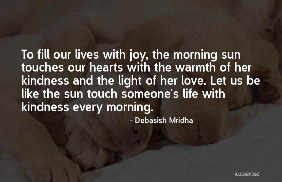 Morning Sun Love Quotes By Debasish Mridha Morning Sun Love Quotes By Debasish Mridha
