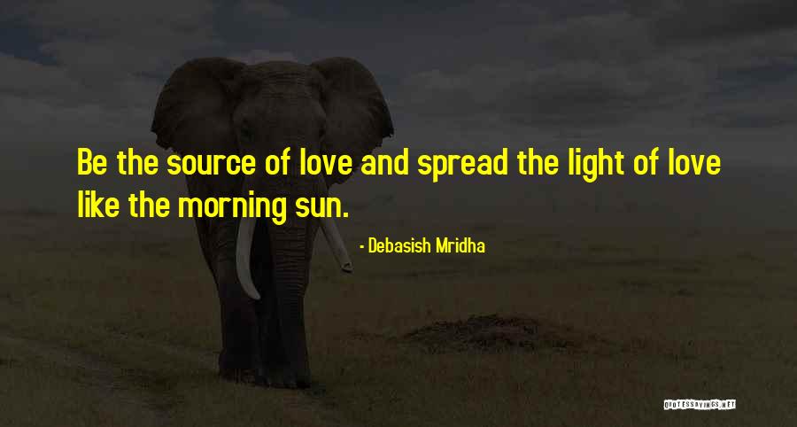 Morning Sun Love Quotes By Debasish Mridha