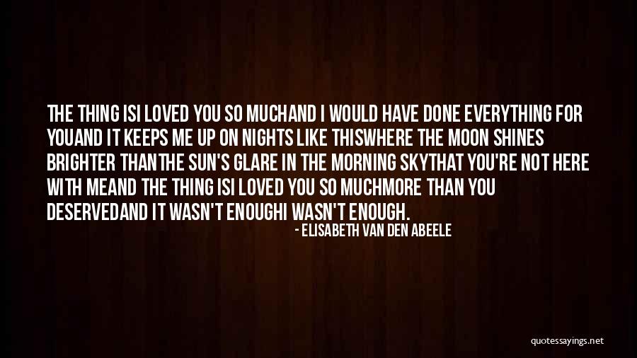 Morning Sun Love Quotes By Elisabeth Van Den Abeele