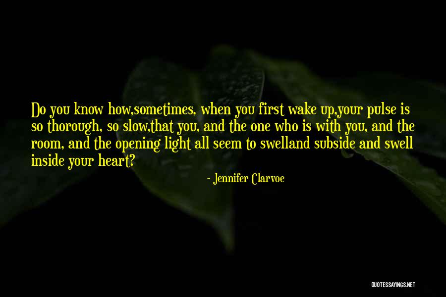 Morning Sun Love Quotes By Jennifer Clarvoe