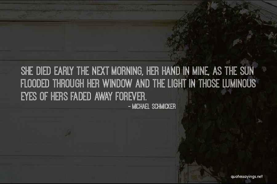 Morning Sun Love Quotes By Michael Schmicker