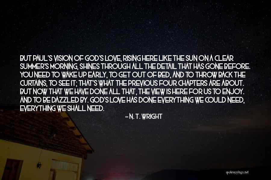 Morning Sun Love Quotes By N. T. Wright