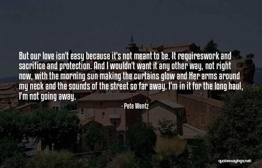 Morning Sun Love Quotes By Pete Wentz