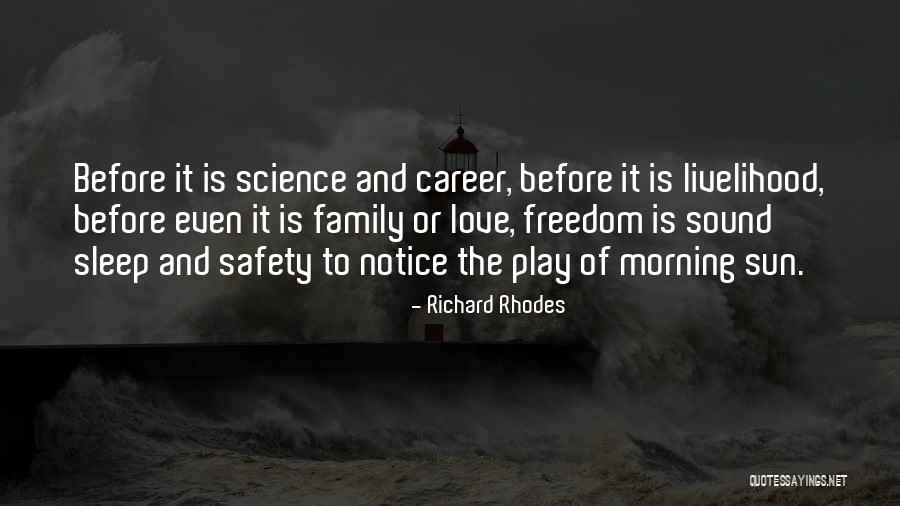 Morning Sun Love Quotes By Richard Rhodes Morning Sun Love Quotes By Richard Rhodes
