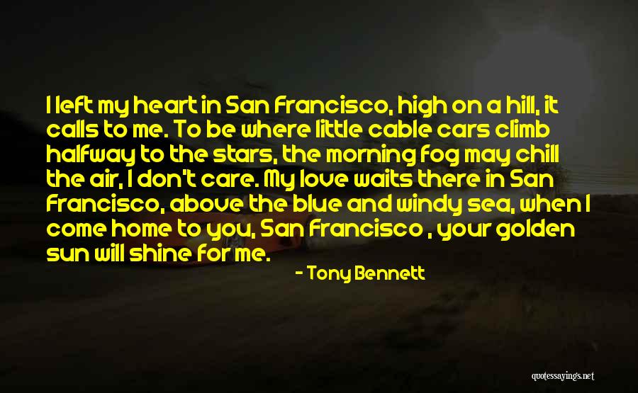 Morning Sun Love Quotes By Tony Bennett Morning Sun Love Quotes By Tony Bennett