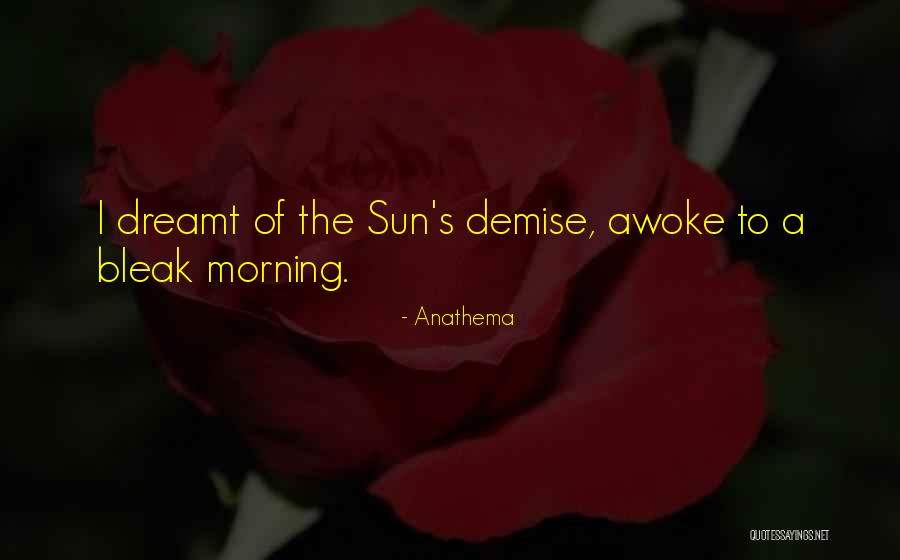 Morning Sun Quotes By Anathema Morning Sun Quotes By Anathema