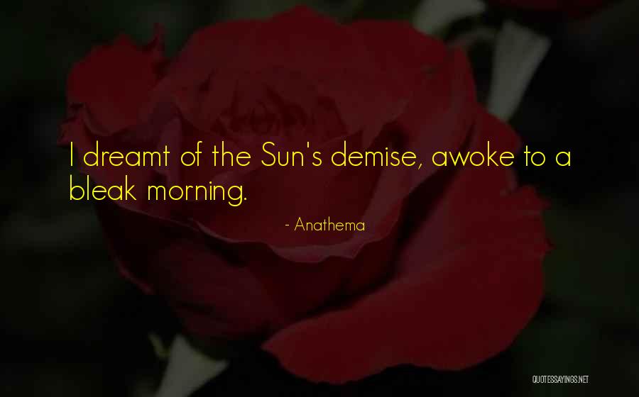 Morning Sun Quotes By Anathema