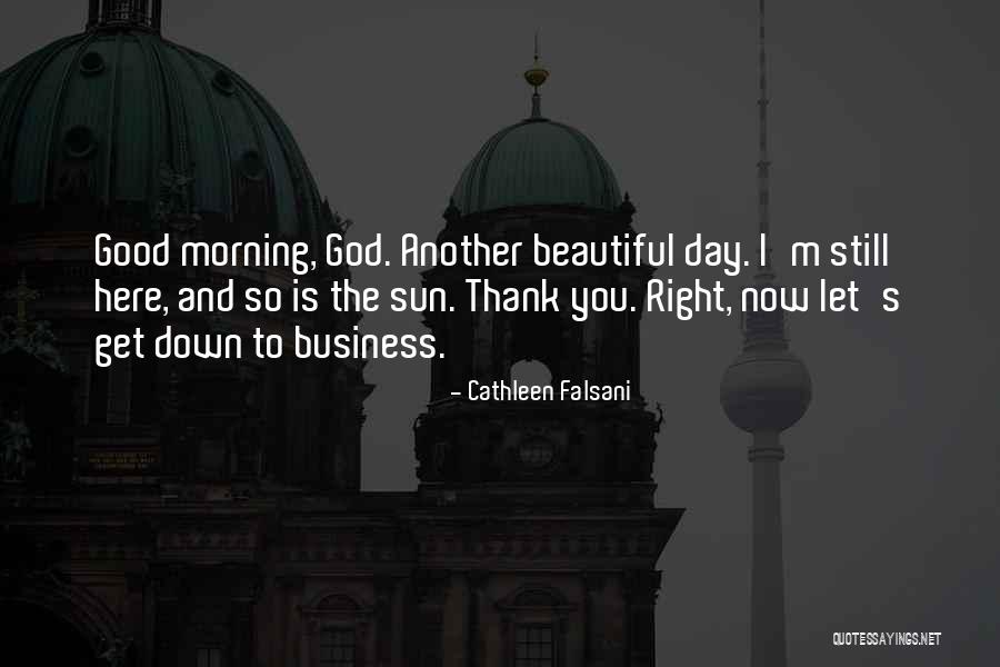 Morning Sun Quotes By Cathleen Falsani Morning Sun Quotes By Cathleen Falsani