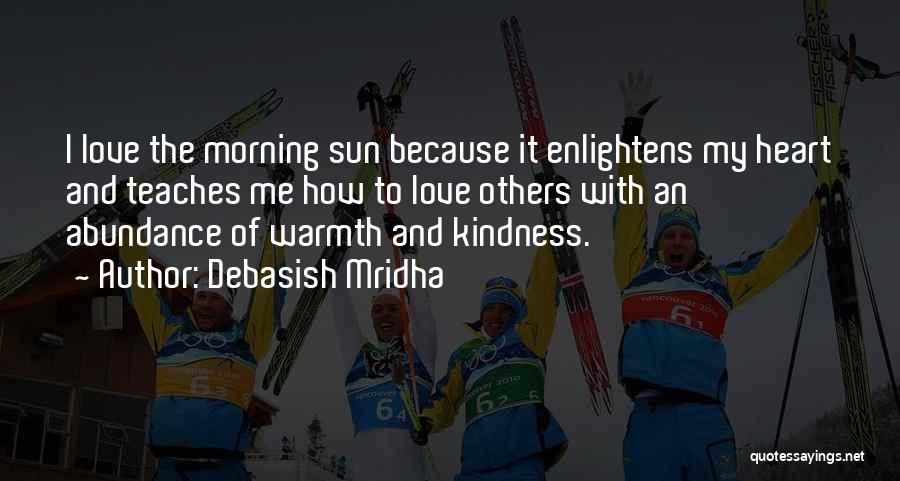 Morning Sun Quotes By Debasish Mridha