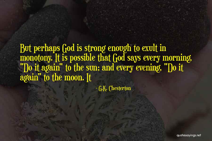 Morning Sun Quotes By G.K. Chesterton