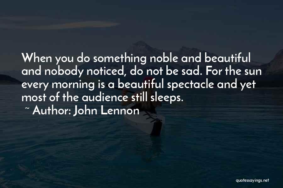 Morning Sun Quotes By John Lennon