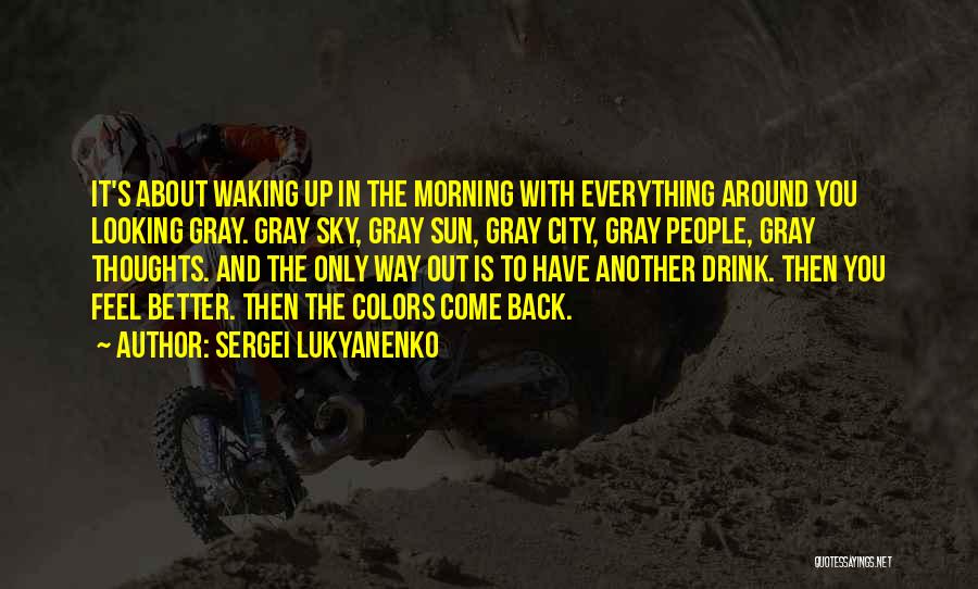 Morning Sun Quotes By Sergei Lukyanenko