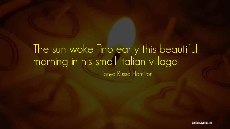 Morning Sun Quotes By Tonya Russo Hamilton