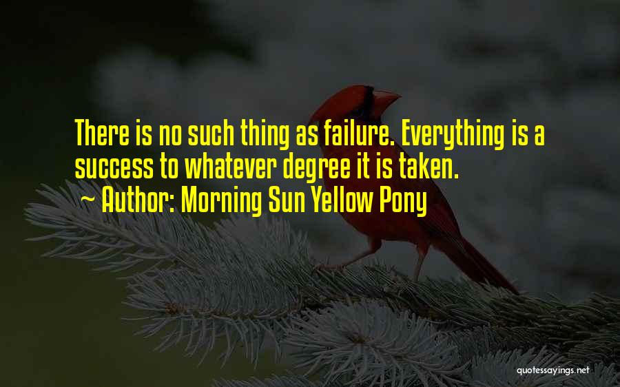Morning Sun Yellow Pony Quotes 456088