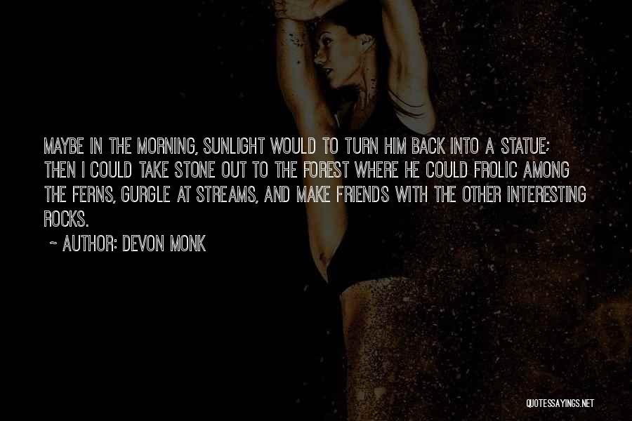 Morning Sunlight Quotes By Devon Monk