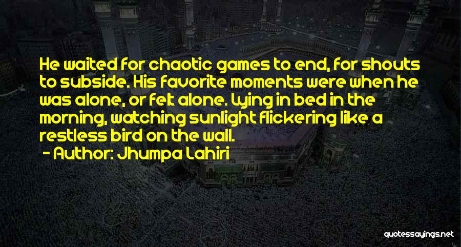 Morning Sunlight Quotes By Jhumpa Lahiri