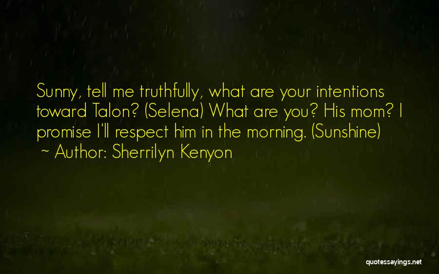 Morning Sunny Quotes By Sherrilyn Kenyon