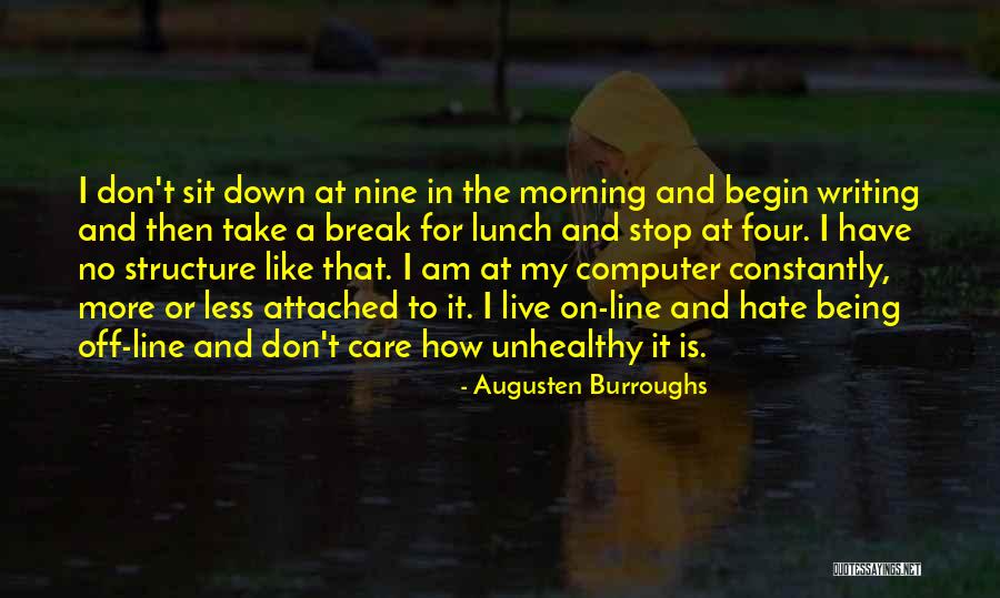 Morning Take Care Quotes By Augusten Burroughs Morning Take Care Quotes By Augusten Burroughs