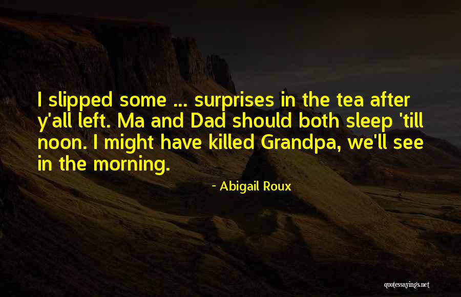 Morning Tea Quotes By Abigail Roux