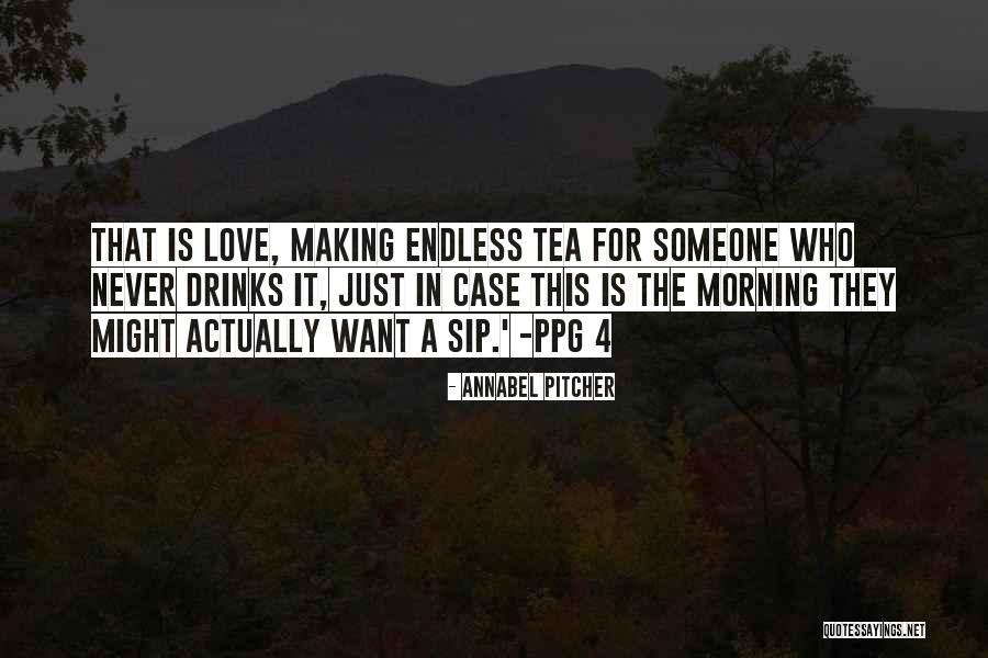 Morning Tea Quotes By Annabel Pitcher