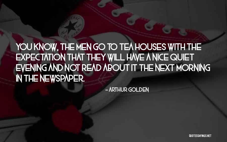 Morning Tea Quotes By Arthur Golden