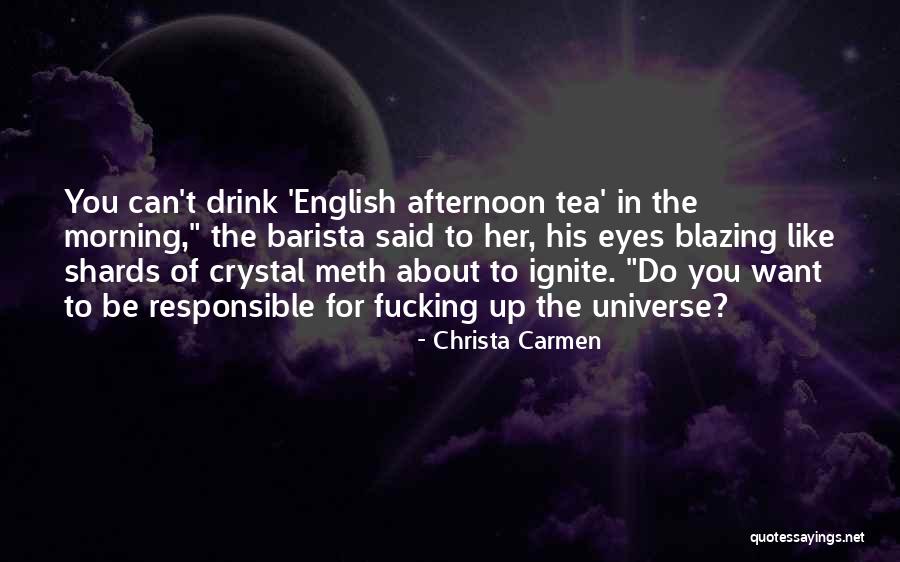 Morning Tea Quotes By Christa Carmen