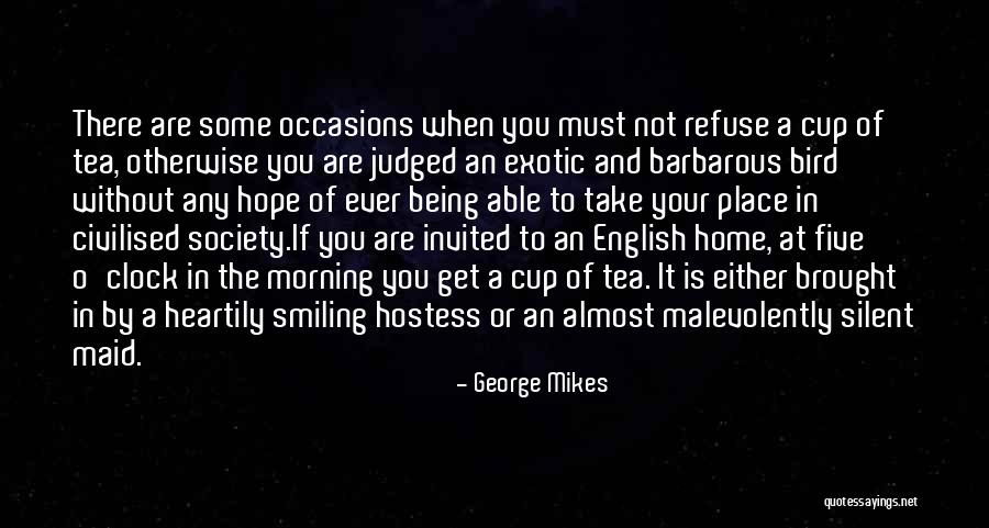 Morning Tea Quotes By George Mikes