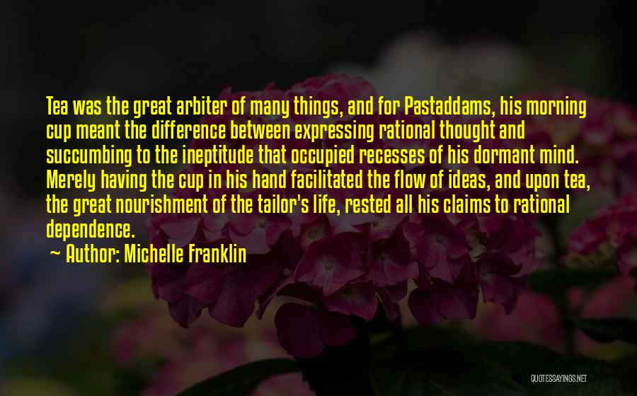 Morning Tea Time Quotes By Michelle Franklin