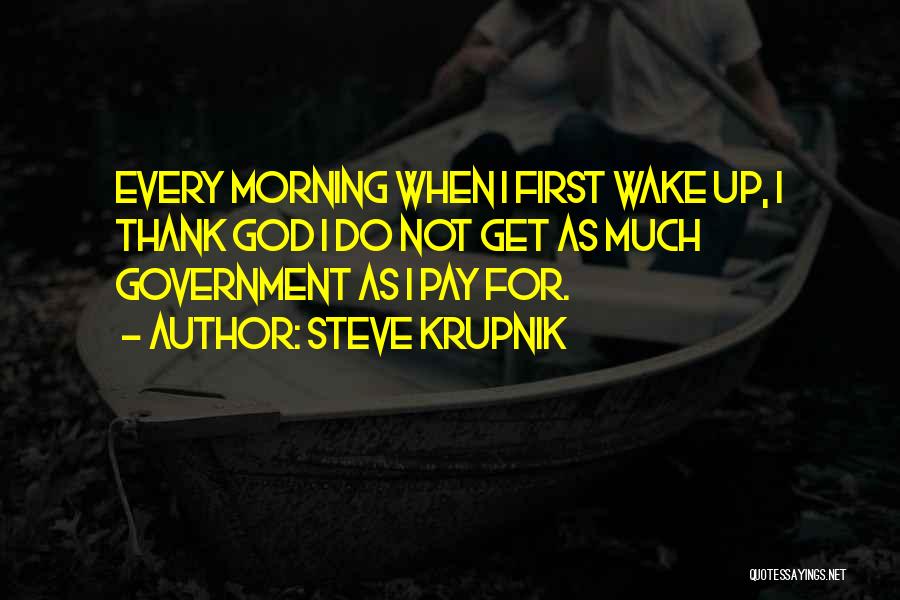 Morning Thank God Quotes By Steve Krupnik