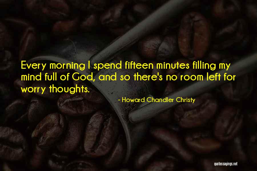 Morning Thoughts Quotes By Howard Chandler Christy Morning Thoughts Quotes By Howard Chandler Christy