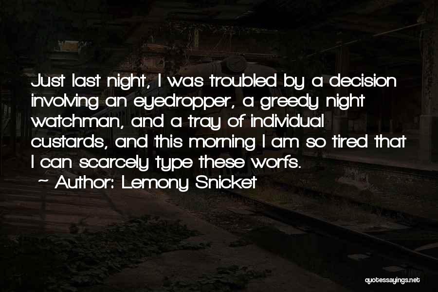 Morning Tired Quotes By Lemony Snicket