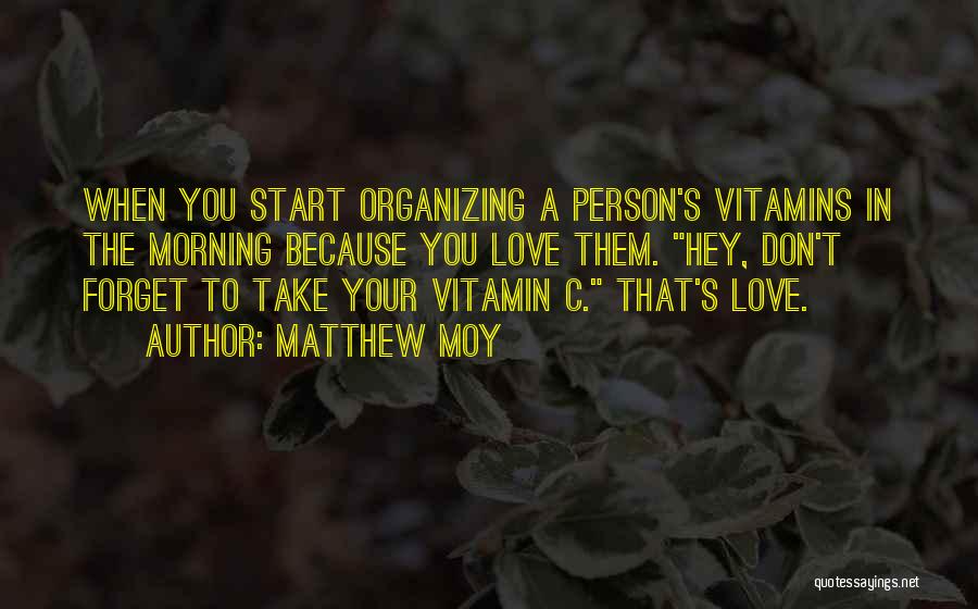 Morning Vitamin Quotes By Matthew Moy
