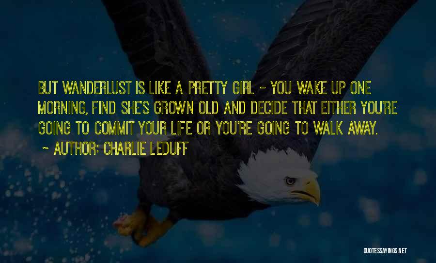 Morning Walk Quotes By Charlie LeDuff