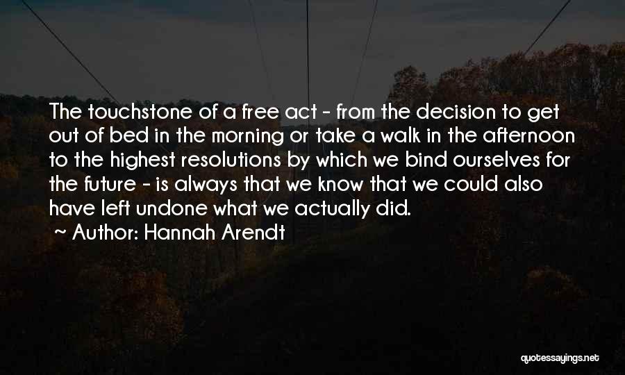 Morning Walk Quotes By Hannah Arendt