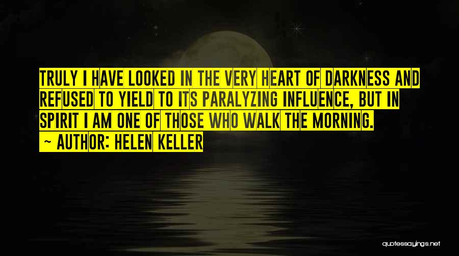 Morning Walk Quotes By Helen Keller