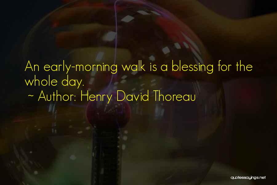 Morning Walk Quotes By Henry David Thoreau