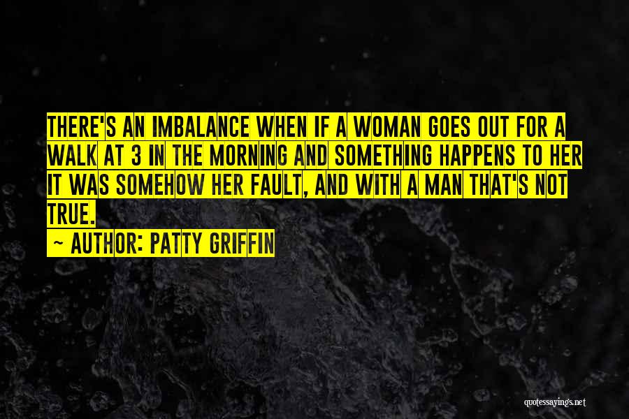 Morning Walk Quotes By Patty Griffin