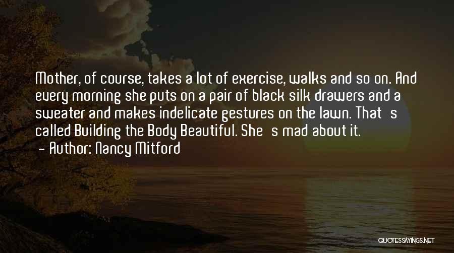 Morning Walks Quotes By Nancy Mitford