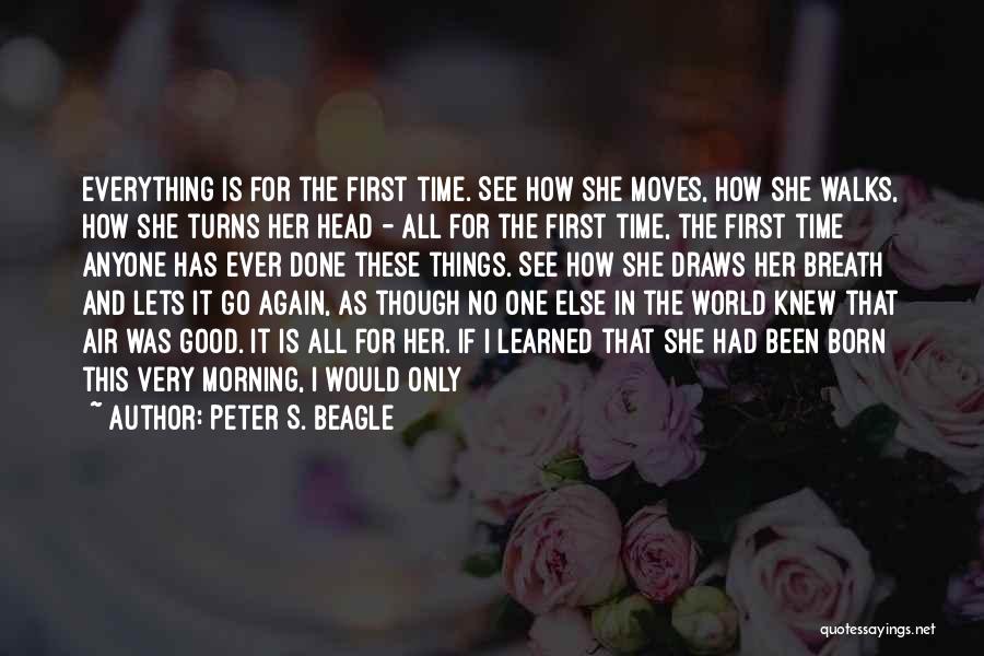 Morning Walks Quotes By Peter S. Beagle