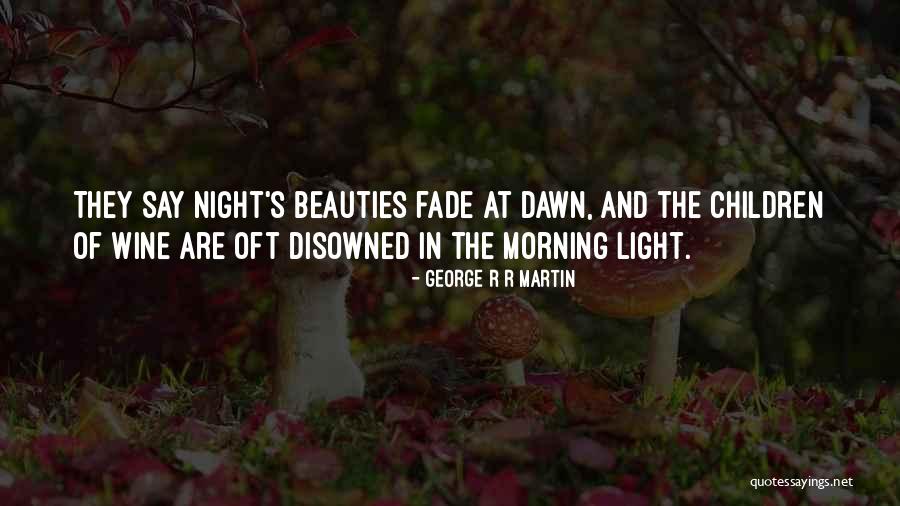 Morning Wine Quotes By George R R Martin Morning Wine Quotes By George R R Martin